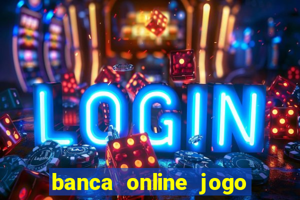 banca online jogo do bicho